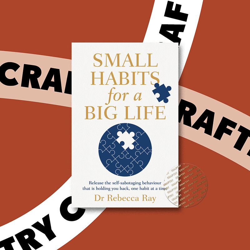 

Small Habits for a Big Life - Rebecca Ray