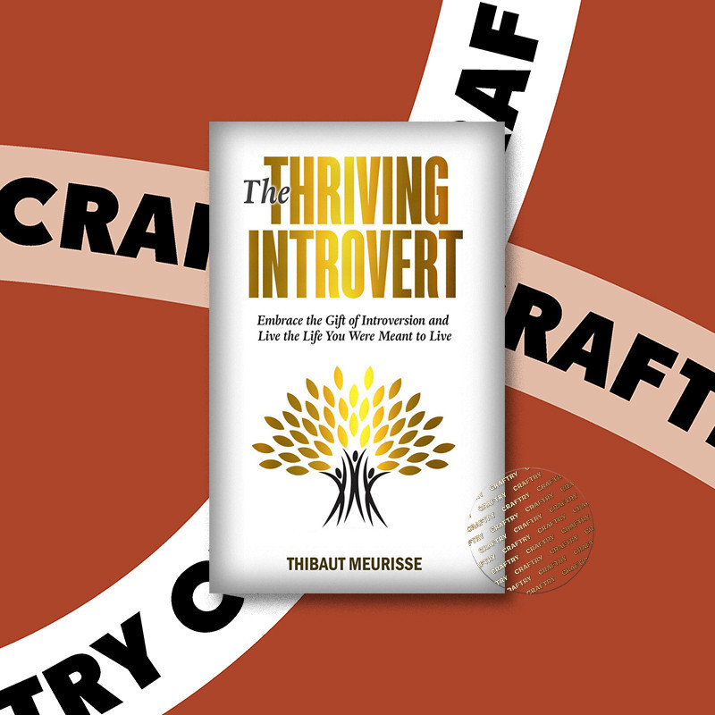 

The Thriving Introvert - Thibaut Meurisse