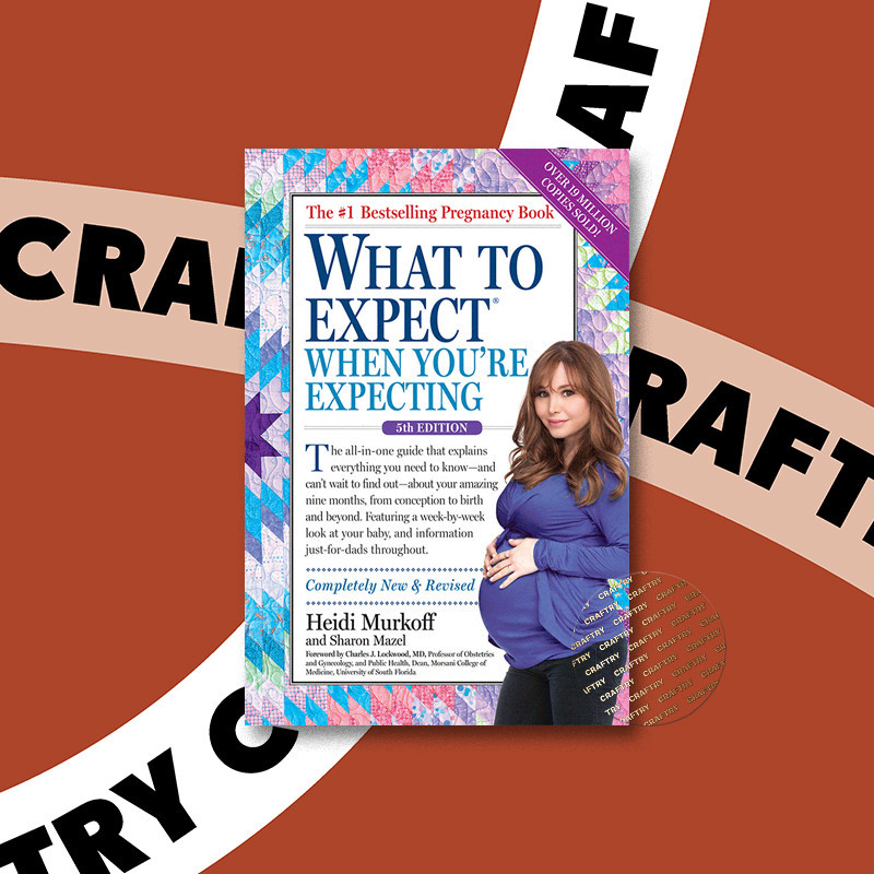 

What to Expect When You're Expecting - Heidi Murkoff
