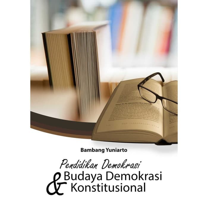 Buku Pendidikan Demokrasi Dan Budaya Demokrasi Konstitusional
