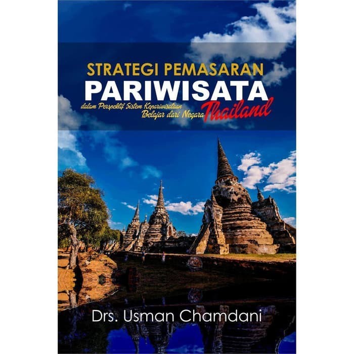

Buku Strategi Pemasaran Pariwisata dalam Perspektif Sistem Kepariwisataan