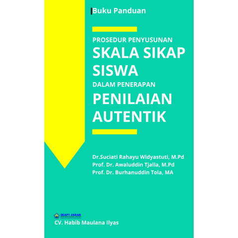 

(PID627) Prosedur Penyusunan Skala Sikap Siswa dalam Penerapan Penilaian Autentik