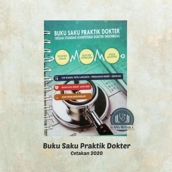 

Buku Saku Praktik Dokter/ Buku Saku Dokter Umum / Buku Saku Kedokteran