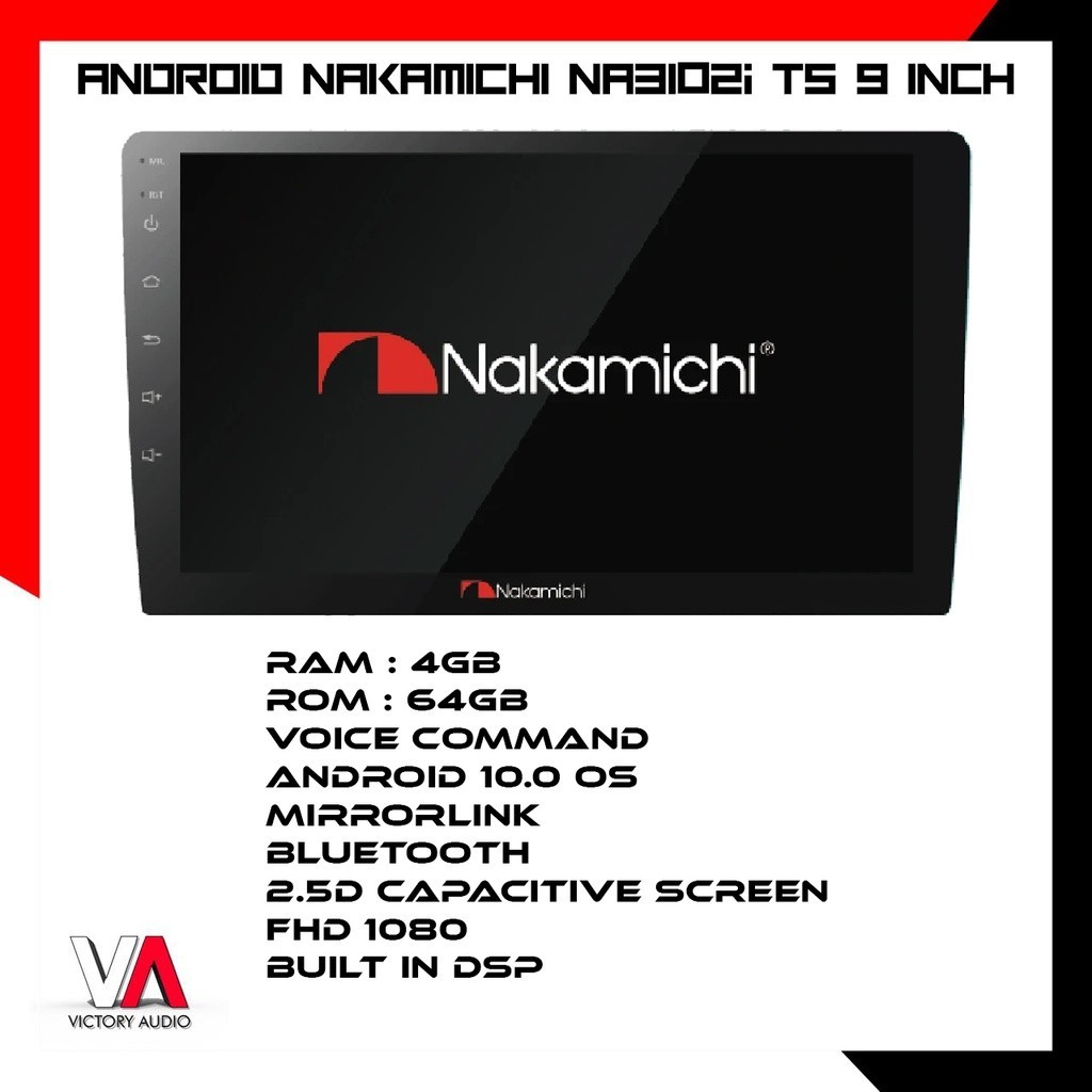 Head Unit Android NAKAMICHI NA3102i T5 9 Inch RAM 4GB ROM 64GB DSP Voice Command