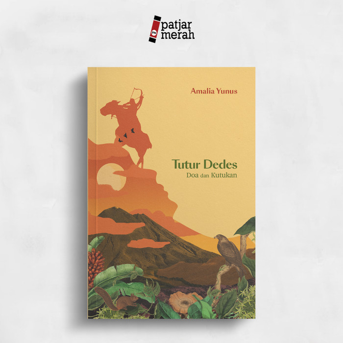 Novel Tutur Dedes: Doa Dan Kutukan - Amalia Yunus - Erbit Banana
