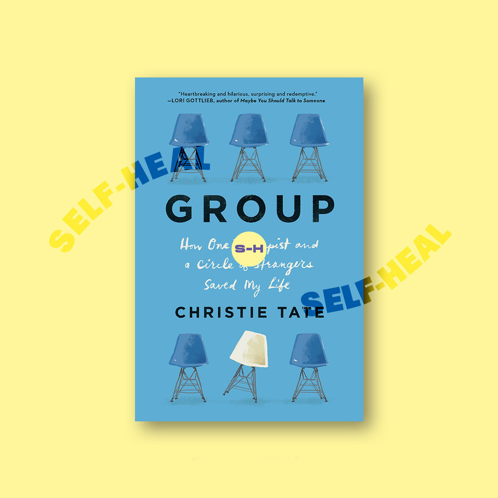 

Group - How One Therapist and a Circle of Strangers Saved My Life - Christie Tate