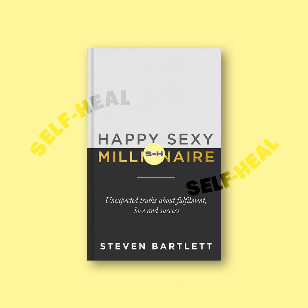 

Happy Sexy Millionaire - Unexpected Truths - Steven Bartlett