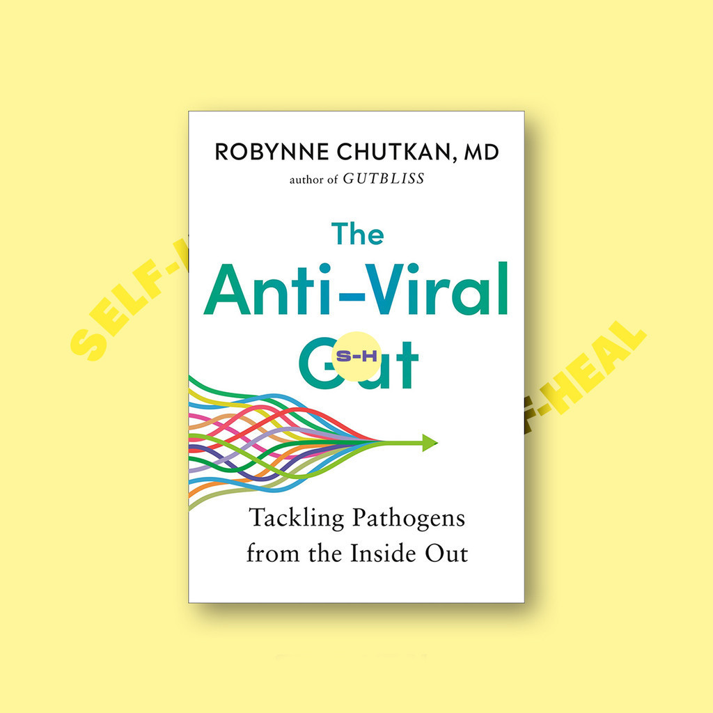 

The Anti Viral Gut - Tackling Pathogens from the Inside Out - Robynne Chutkan, MD