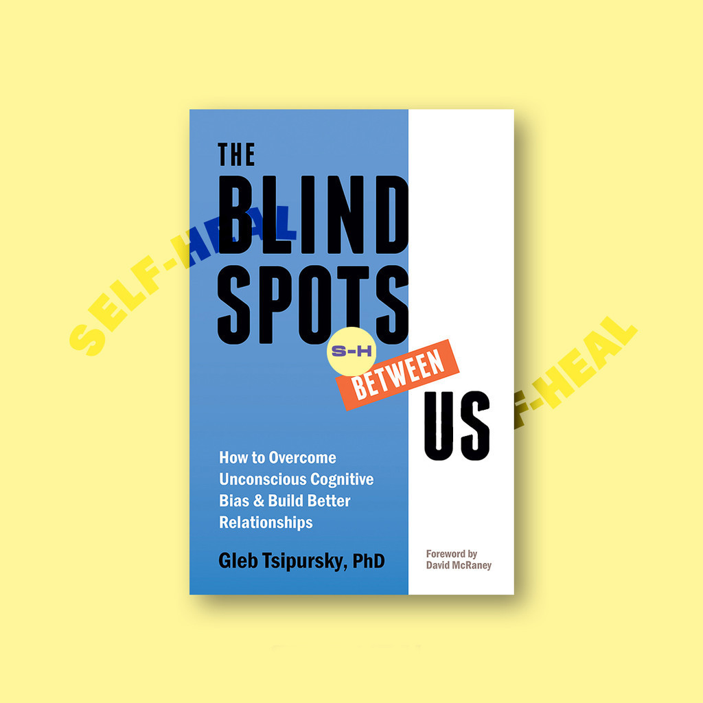 

The Blindspots Between Us - Gleb Tsipursky