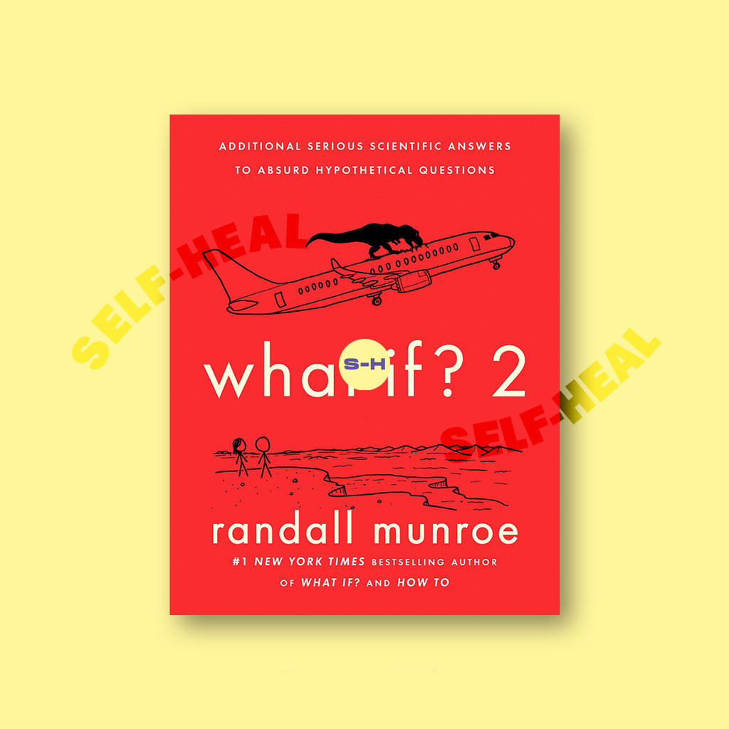 

What If - 2 - Additional Serious Scientific - Randall Munroe