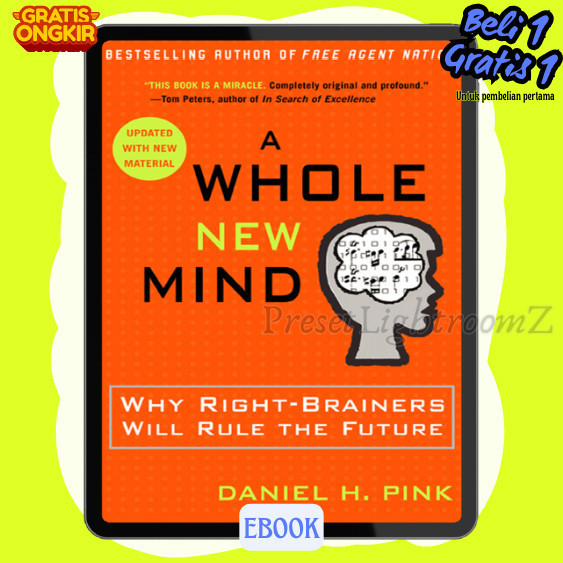 

IND1247 A Whole New Mind ; Cara Menguasai Masa Depan Dengan Otak Kanan-Revisi