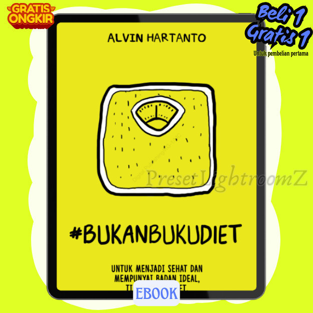 

IND1168 BUKAN BUKU DIET ; Untuk Menjadi Sehat & Mempunyai Badan Ideal, Tidak Harus Diet -Revisi