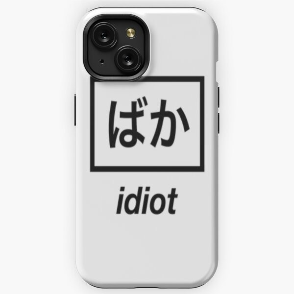 CASE BAKA - Idiot | Aesthetic Japanese IPHONE 11 MINI PRO MAX