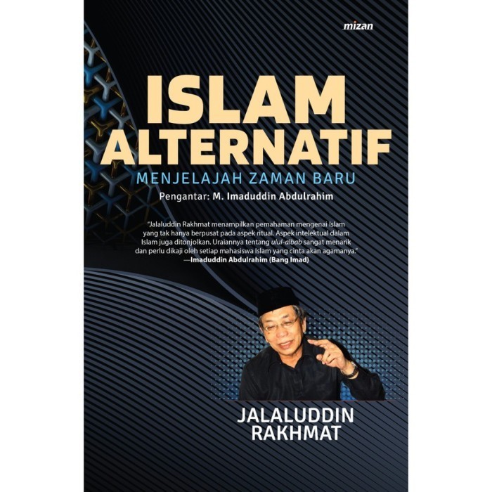 

Buku Islam Alternatif : Menjelajah Zaman Baru Agama