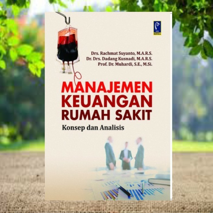 

Buku Manajemen Keuangan Rumah Sakit Rachmat Suyanto Refika Aditama