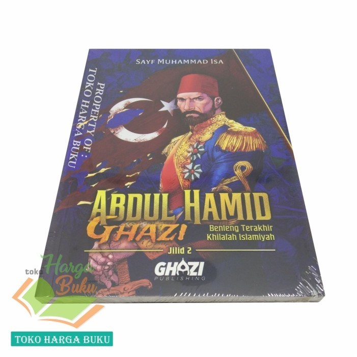 Novel Abdul Hamid Ghazi Jilid 2 Benteng Terakhir Khilafah Islamiyah
