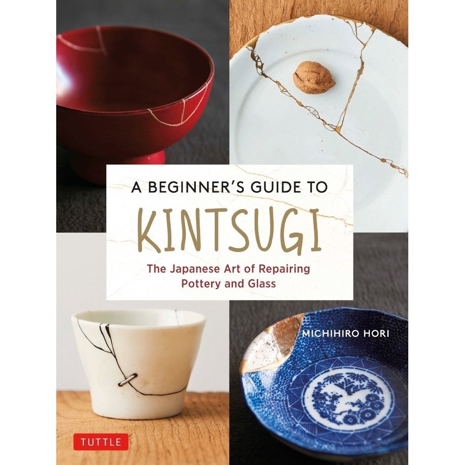 

A Beginner's Guide to Kintsugi ( D )