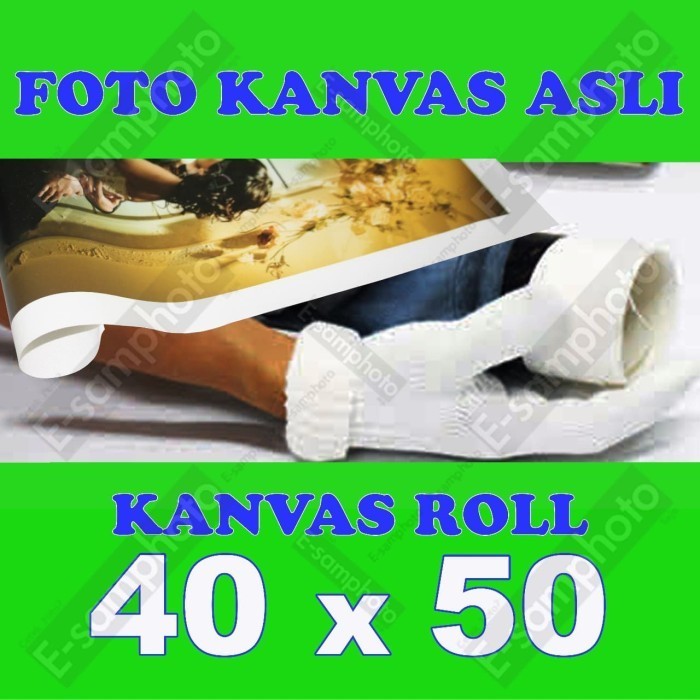 

FOTO KANVAS ASLI ROLL 40X50 / 40X60 / 50X60