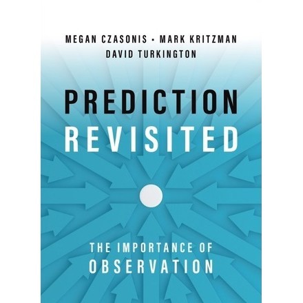 

Prediction Revisited - The Importance of Observation ( D )
