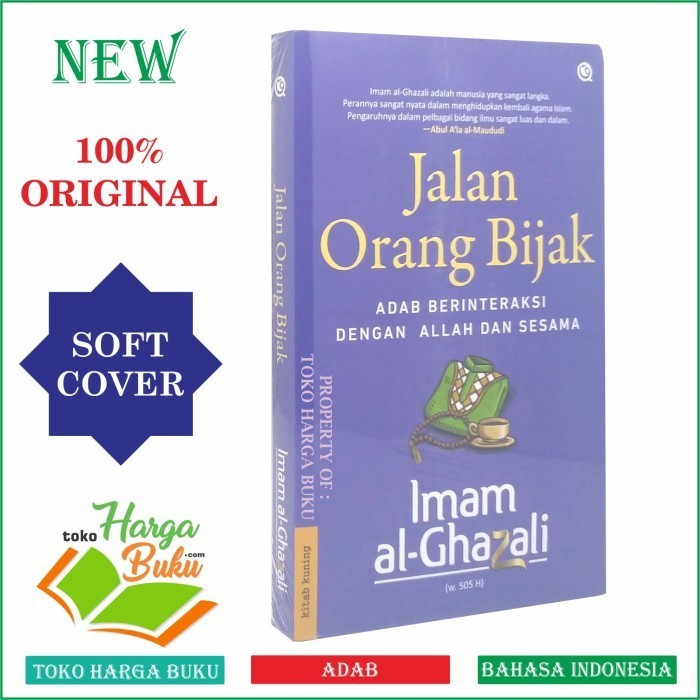 

Jalan Orang Bijak Adab Berinteraksi Dengan Allah Sesama QAF