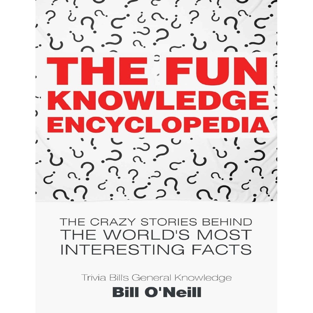 

The Fun Knowledge Encyclopedia - The Crazy Stories Behind the World s Most Interesting Facts - Volume 1 (D)