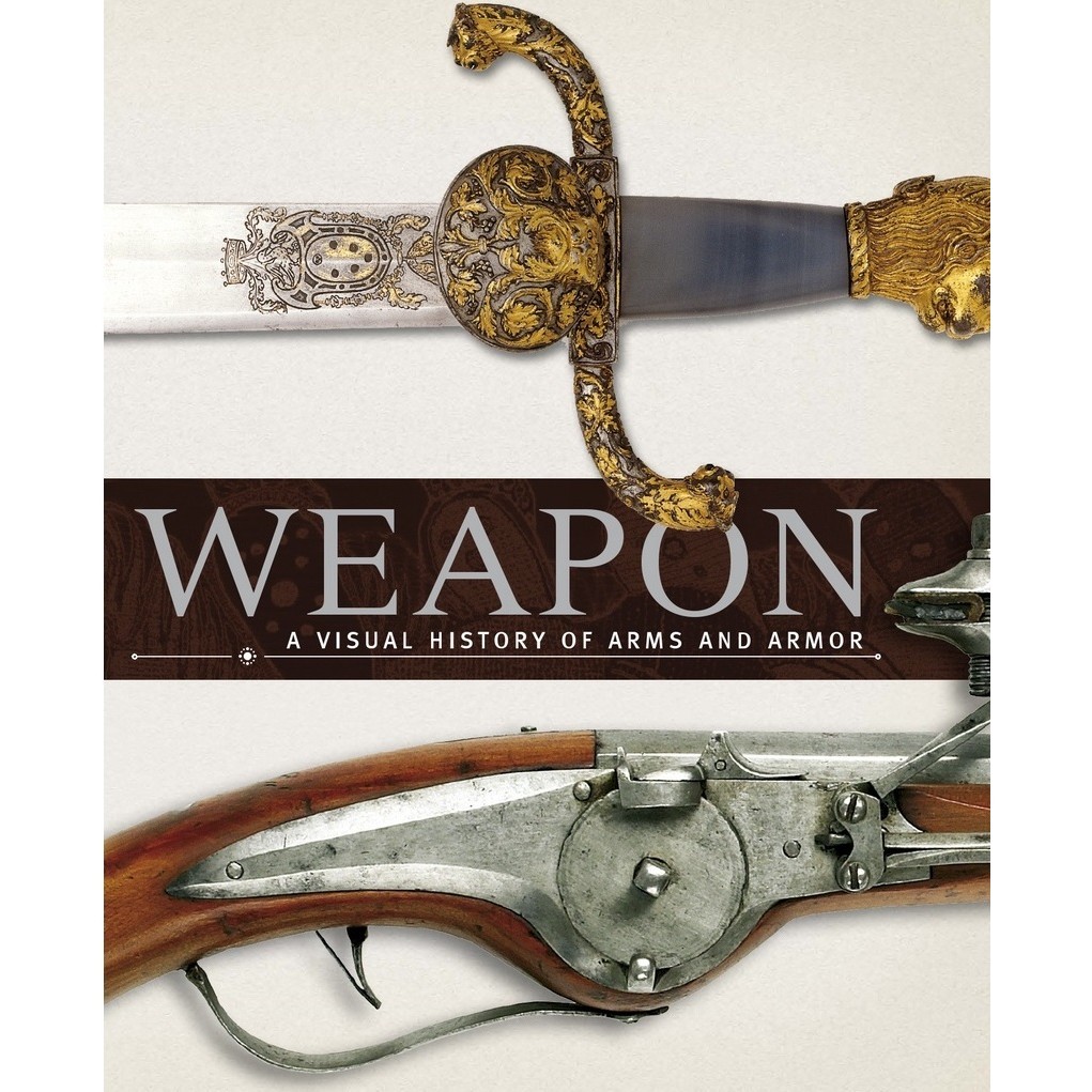 

Weapon - A Visual History of Arms and Armor ( D )