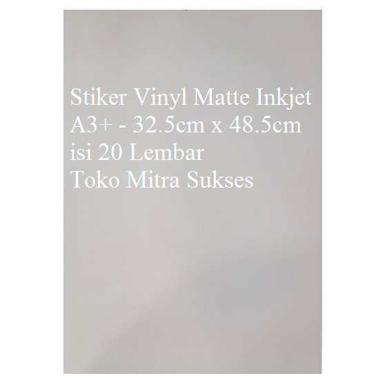 

Stiker Vinyl Matte Inkjet A3+ - 32.5cm x 48.5cm