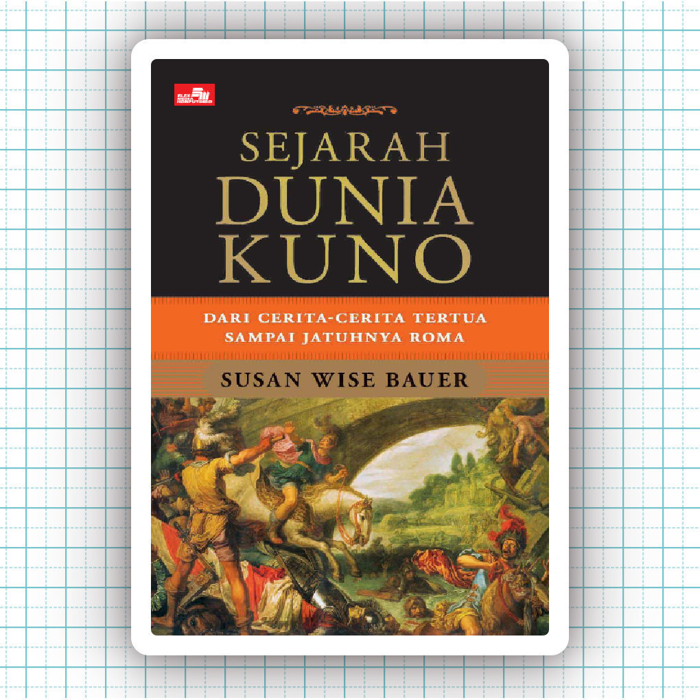 Buku Sejarah Dunia Kuno - Susan Wise Bauer
