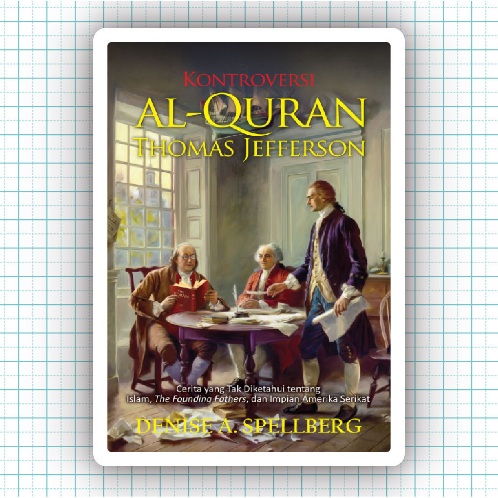 Buku Kontroversi Al-Quran Thomas Jefferson - Denise A Spellberg