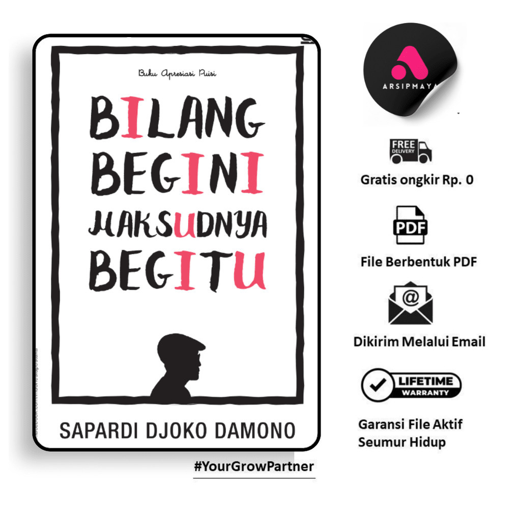 

346. BILANG BEGINI MAKSUDNYA BEGITU (SAPARDI DJOKO) - [-]
