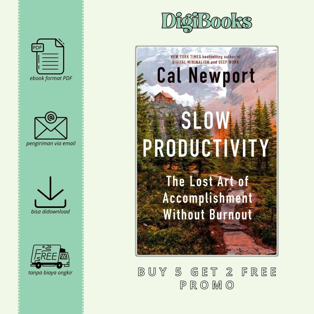 

Slow Productivity - The Lost Art of Accomplishment Without Burnout (Bahasa Inggris)
