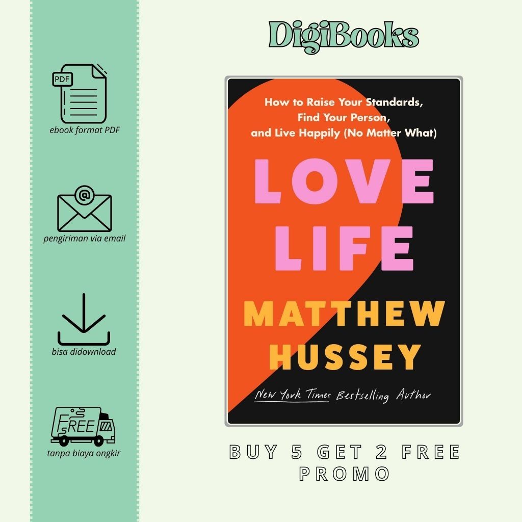 

Love Life How to Raise Your Standards, Find Your Person, and Live Happily - Matthew Hussey (Bahasa Inggris)