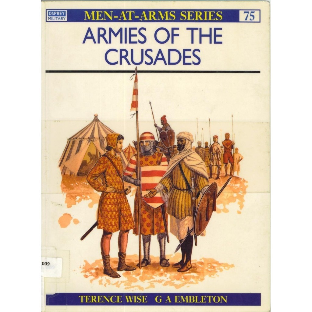 

Osprey - Men-at-Arms 075 - Armies of the Crusades (Sejarah / D)