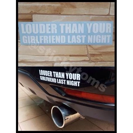 

DISKON STIKER LOUDER THAN YOUR GIRLFRIEND LAST NIGHT