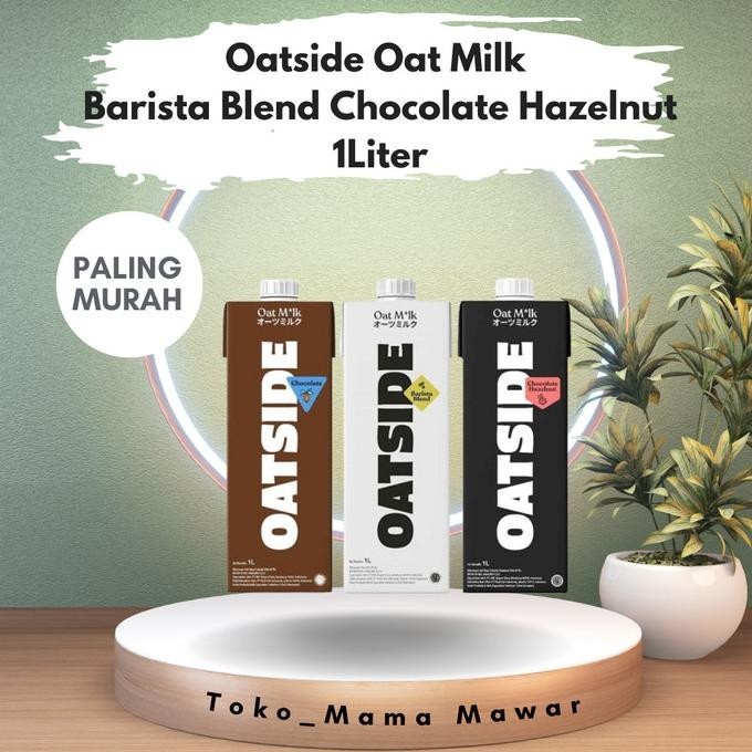 

Terlaris Paling Murah Oatside Oat Milk Barista Blend Chocolate Hazelnut 1Liter Ready Stok