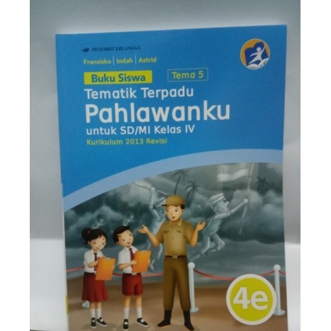 

BUKU SISWA TEMA 5 PAHLAWANKU KLS IV