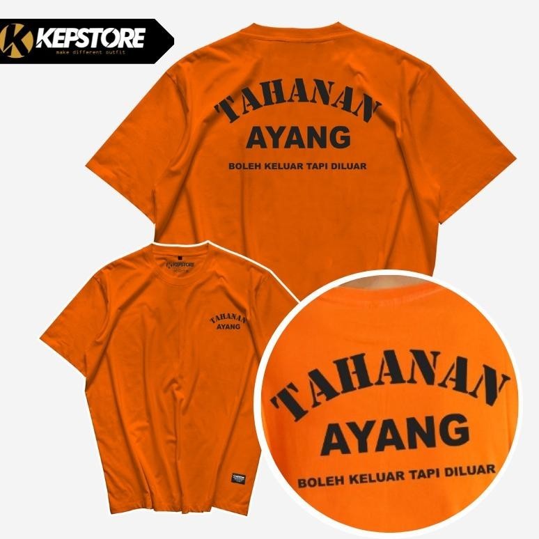 Terlaris Kaos Tahanan Ayang Baju Kata Kata Tshirt Combed 24S