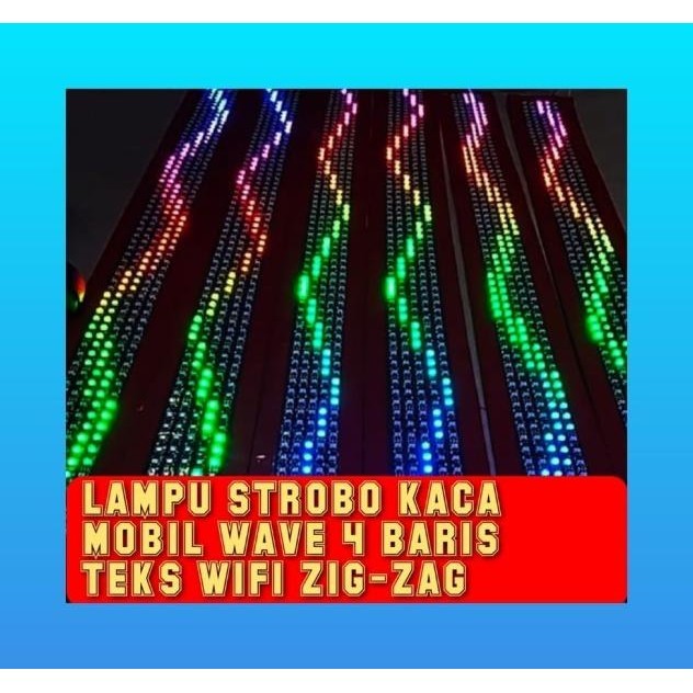 Lampu Strobo Wave Kaca Mobil 4 Baris Teks Wifi Zig Zag