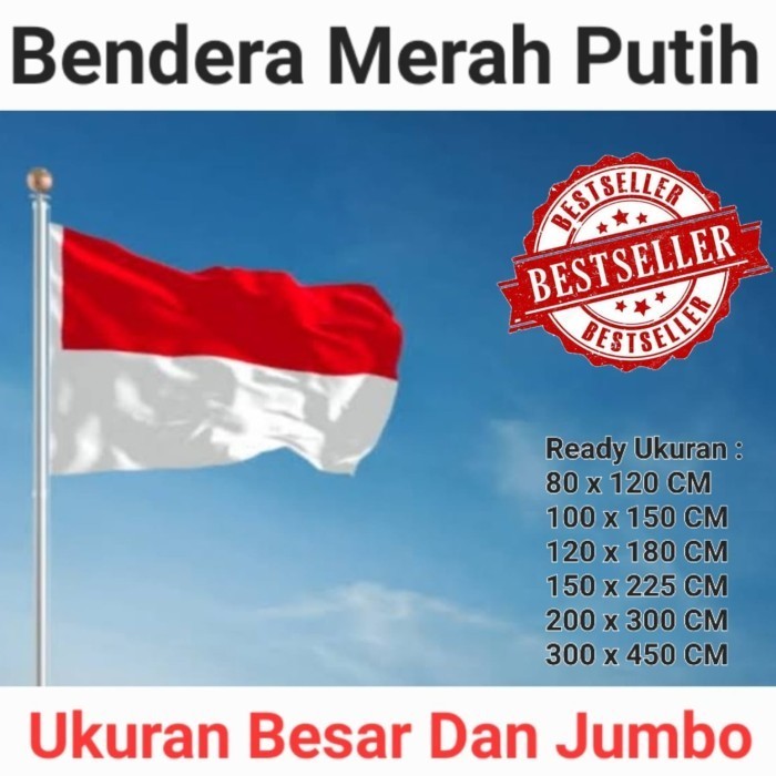 

Terlaris Bendera Merah Putih Ukuran Besar Dan Jumbo Ready Aneka Ukuran SALE
