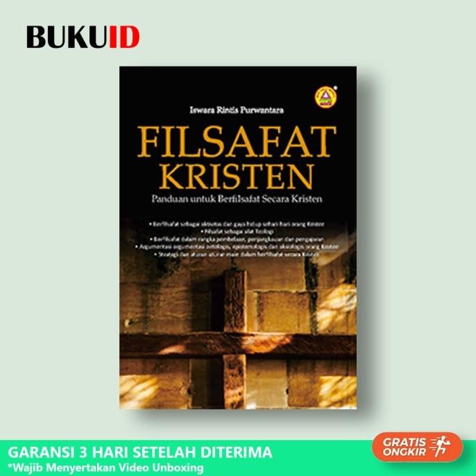 

Buku Filsafat Kristen : Panduan Untuk Berfilsafat Secara Kristen