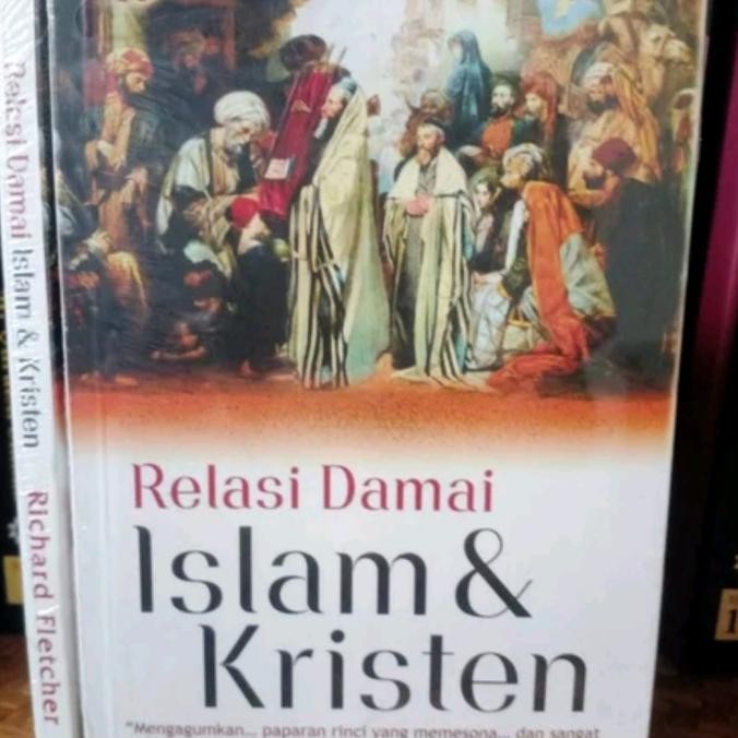 

Buku Langka - Richard Fletcher - Relasi Damai Islam dan Kristen - ORI