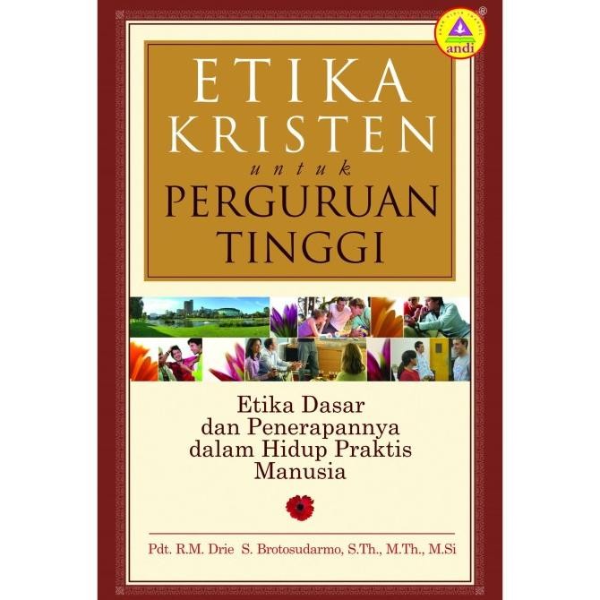 

Etika Kristen Untuk Perguruan Tinggi
