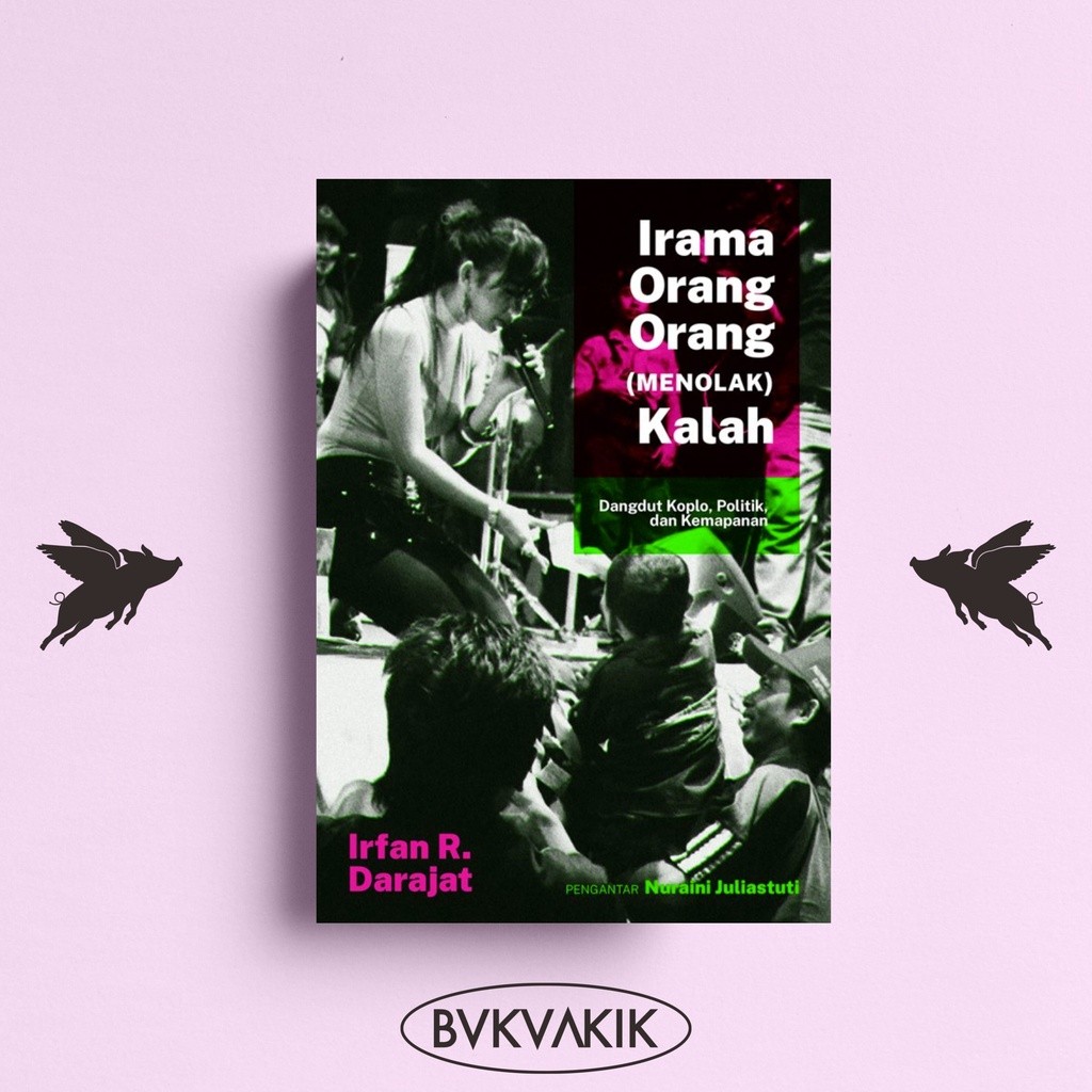 IRAMA ORANG-ORANG (MENOLAK) KALAH - Irfan R. Darajat