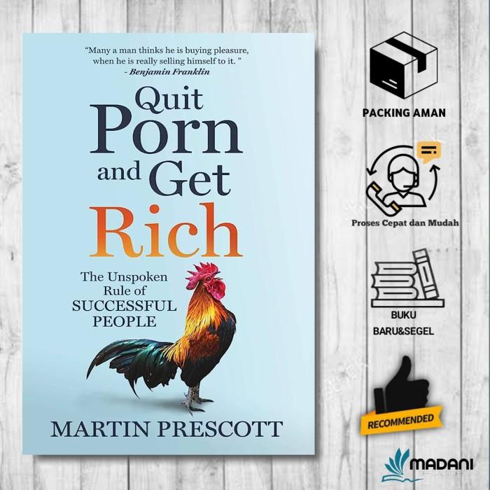 

Quit Porn and Get Rich: The Unspoken Rule of Successful People Best Seller