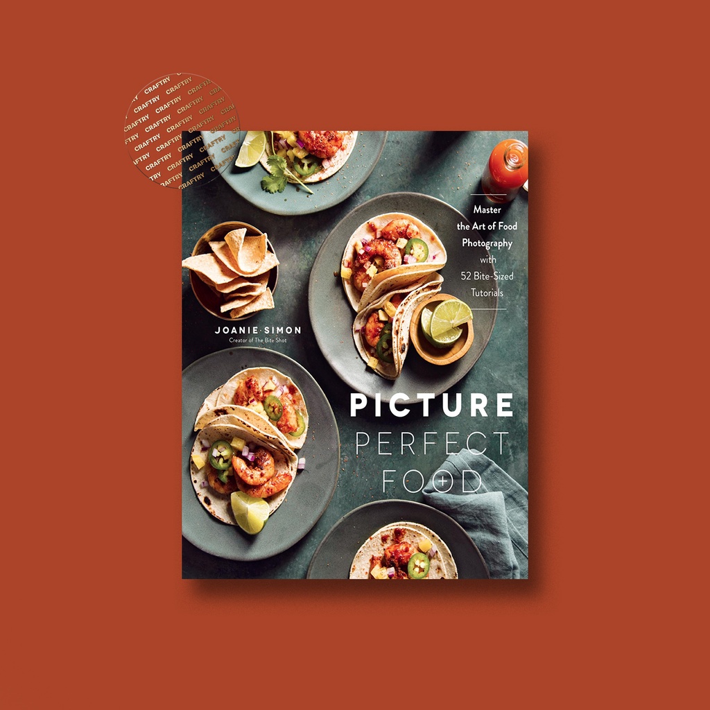 

Picture Perfect Food - Joanie Simon