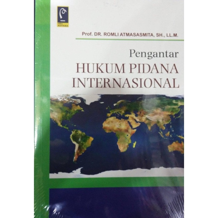 

Pengantar Hukum Pidana Internasional - Romli Atma