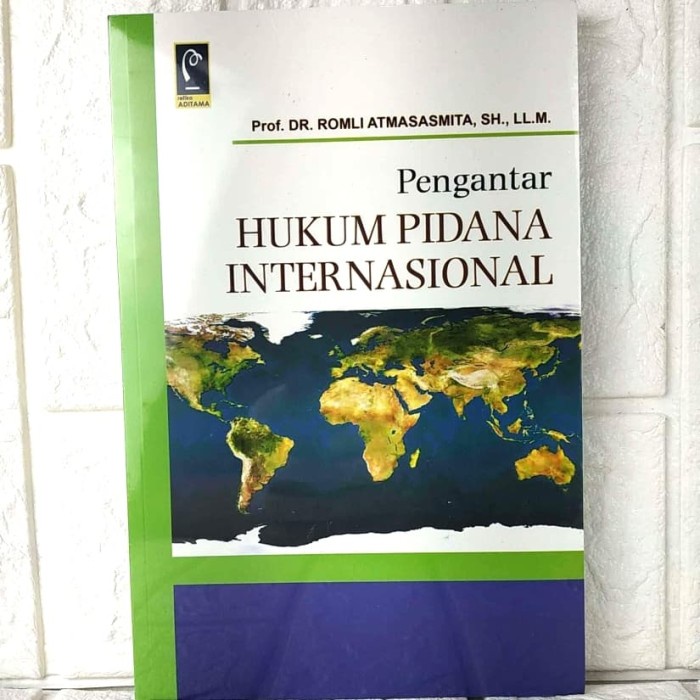 

Buku Pengantar Hukum Pidana Internasional Prof. Dr. Romli Atmasasmita