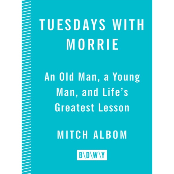 

Tuesdays with Morrie