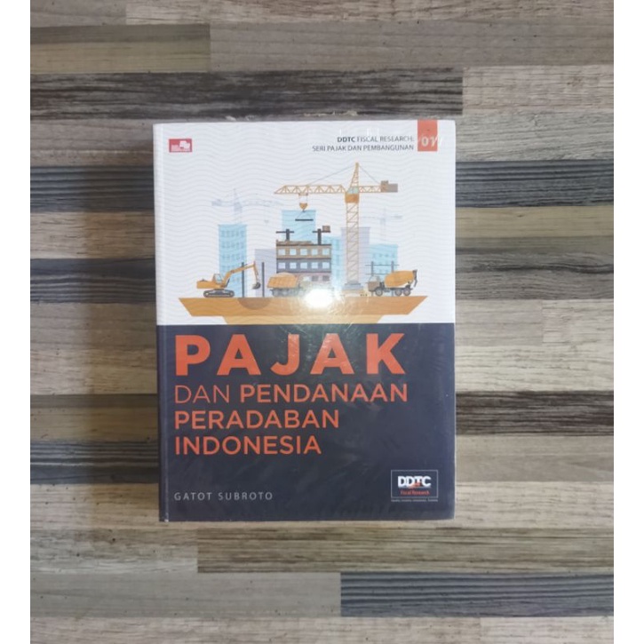 PAJAK DAN PENDANAAN PERADABAN INDONESIA (ORIGINAL SEGEL)