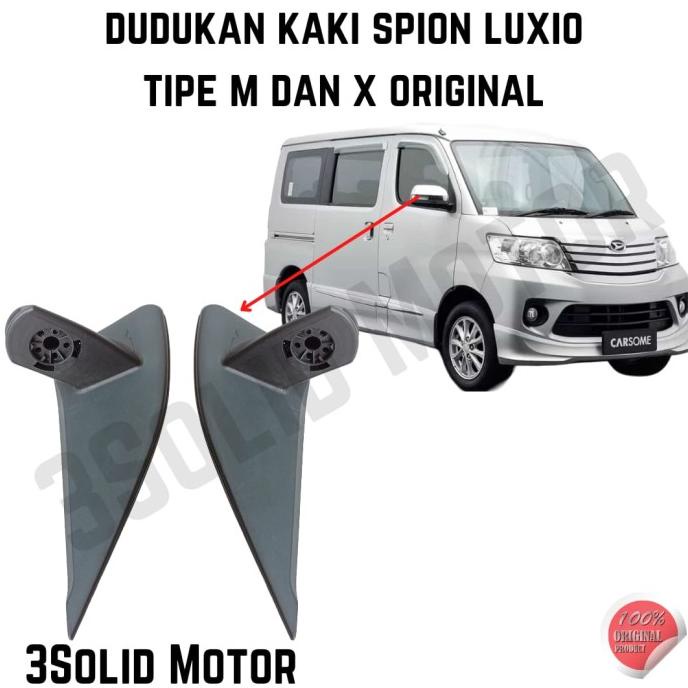 Dudukan Kaki Spion Luxio Tipe M Dan X Original Sparepart Mobil